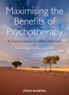 Image for Maximising the benefits of psychotherapy  : a practice-based evidence approach