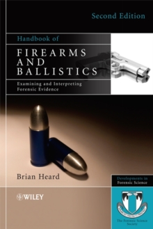 Image for Handbook of firearms and ballistics  : examining and interpreting forensic evidence
