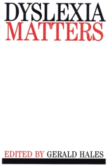 Image for Dyslexia matters: a celebratory contributed volume to honour Professor T.R. Miles