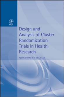 Design and Analysis of Cluster Randomization Trials in Health Research