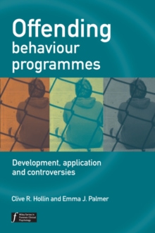 Image for Offending Behaviour Programmes : Development, Application and Controversies
