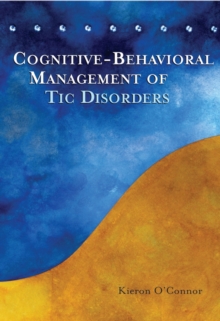 Image for Cognitive-Behavioural Management of Tic Disorders