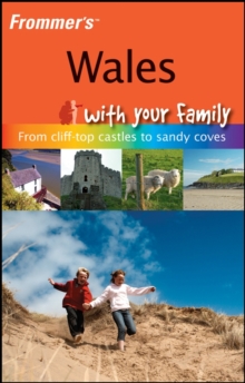 Image for Wales With Your Family: From Cliff-Top Castles to Sandy Coves