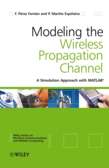 Image for Modelling the Wireless Propagation Channel