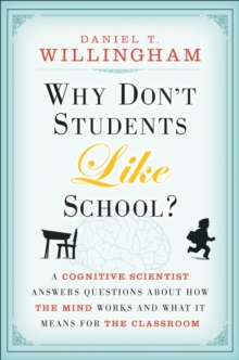 Image for Why Don't Students Like School?: A Cognitive Scientist Answers Questions About How the Mind Works and What It Means for Your Classroom