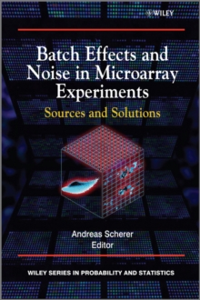 Batch Effects and Noise in Microarray Experiments