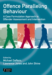 Image for Offence paralleling behaviour  : a case formulation approach to offender assessment and intervention