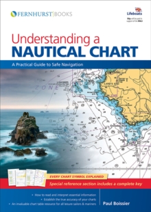 Image for Understanding a nautical chart  : a practical guide to safe and enjoyable navigation