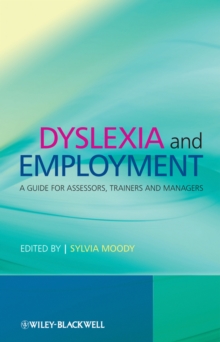 Image for Dyslexia and Employment: A Guide for Assessors, Trainers and Managers