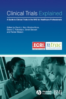 Image for Clinical trials explained: a guide to clinical trials in the NHS for healthcare professionals