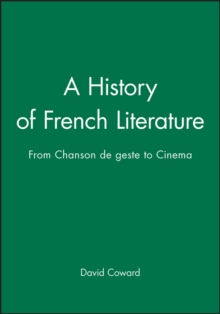 Image for A history of French literature: from Chanson de geste to cinema