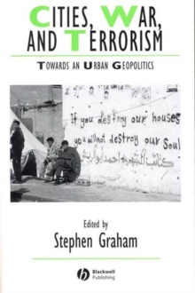 Image for Cities, war, and terrorism: towards an urban geopolitics