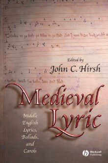 Image for Medieval lyric: Middle English lyrics, ballads and carols