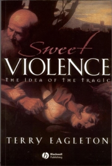Image for Sweet violence: the idea of the tragic