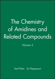 Image for The Chemistry of Amidines and Related Compounds, Volume 2