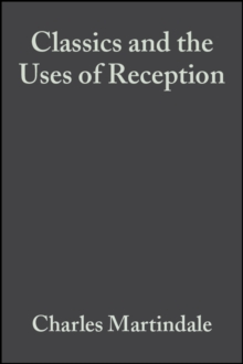Image for Classics and the uses of reception