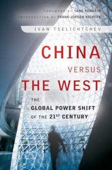 Image for China Versus the West: The Global Power Shift of the 21st Century