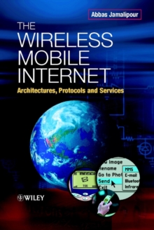 Image for The wireless mobile Internet  : architectures, protocols and services