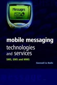 Image for Mobile Messaging Technologies & Services  : short, enhanced & multimedia messaging services