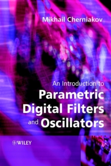 Introduction to Parametric Digital Filters and Oscillators