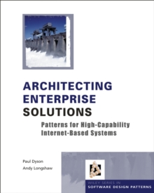 Image for Architecting enterprise solutions  : patterns for high-capability internet-based systems