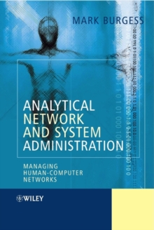 Image for Managing human-computer networks  : the theory of network and system administration