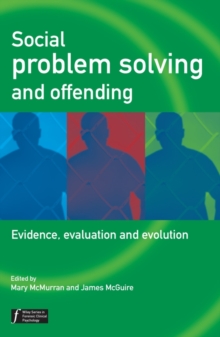 Image for Social problem solving and offenders: evidence, evaluation and evolution