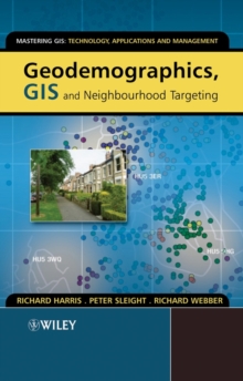 Image for Geodemographics, GIS and Neighbourhood Targeting