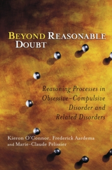 Image for Beyond reasonable doubt: reasoning processes in obsessive-compulsive disorder and related disorders