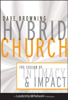 Image for Hybrid Church: The Fusion of Intimacy and Impact