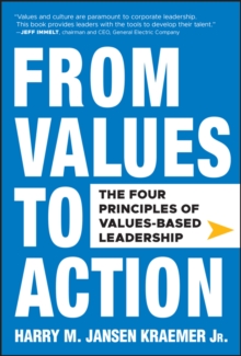 From Values to Action: The Four Principles of Values-Based Leadership