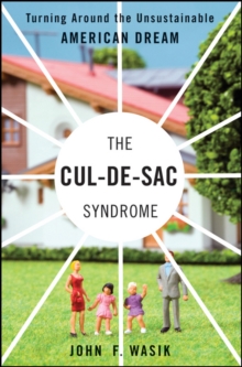 Image for The Cul-De-Sac Syndrome: Turning Around the Unsustainable American Dream