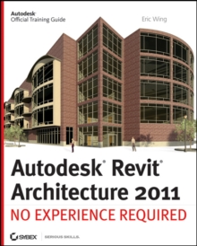 Image for Autodesk Revit Architecture 2011: No Experience Required