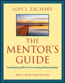 Image for The mentor's guide  : facilitating effective learning relationships
