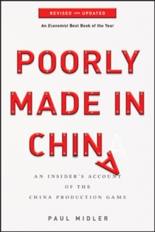 Poorly Made in China: An Insider’s Account of the China Production Game