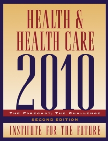 Image for Health and health care 2010: the forecast, the challenge