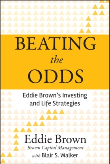 Beating the Odds: Eddie Brown’s Investing and Life Strategies