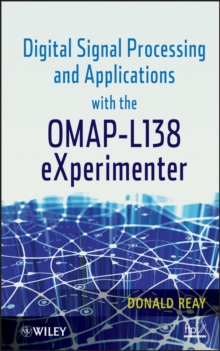 Image for Digital Signal Processing and Applications with the OMAP - L138 eXperimenter