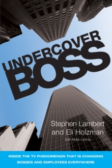 Image for Undercover boss: inside the TV phenomenon that is changing bosses and employees everywhere