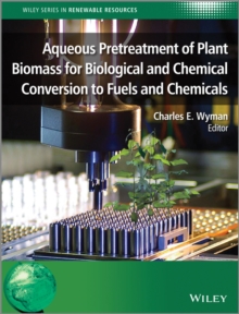 Image for Aqueous Pretreatment of Plant Biomass for Biological and Chemical Conversion to Fuels and Chemicals