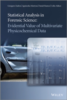 Image for Statistical analysis in forensic science  : evidential value of multivariate physicochemical data