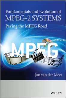 Fundamentals and Evolution of MPEG-2 Systems