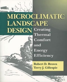 Image for Microclimatic Landscape Design : Creating Thermal Comfort and Energy Efficiency