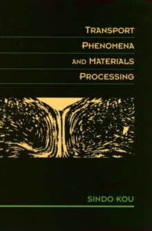 Image for Transport Phenomena and Materials Processing