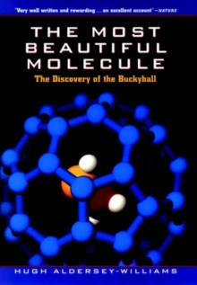 Image for The most beautiful molecule  : the discovery of the buckyball