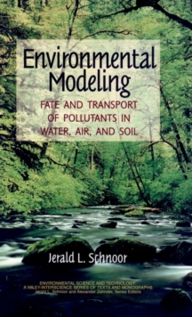 Image for Environmental modeling  : fate and transport of pollutants in water, soil and air