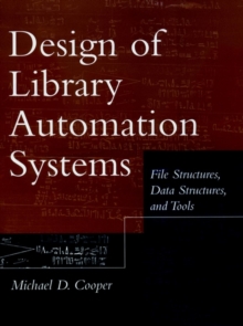 Image for Design of library automation systems  : file structures, data structures, and tools