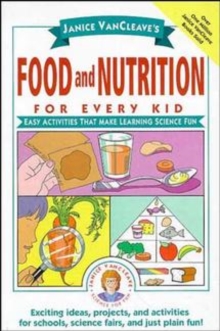 Image for Janice VanCleave's Food and Nutrition for Every Kid