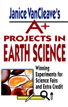 Image for Janice VanCleave's A+ Projects in Earth Science