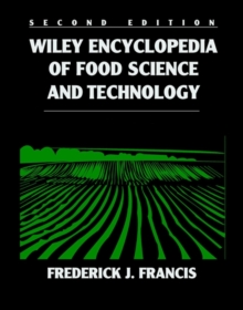 Wiley Encyclopedia of Food Science and Technology, 4 Volume Set